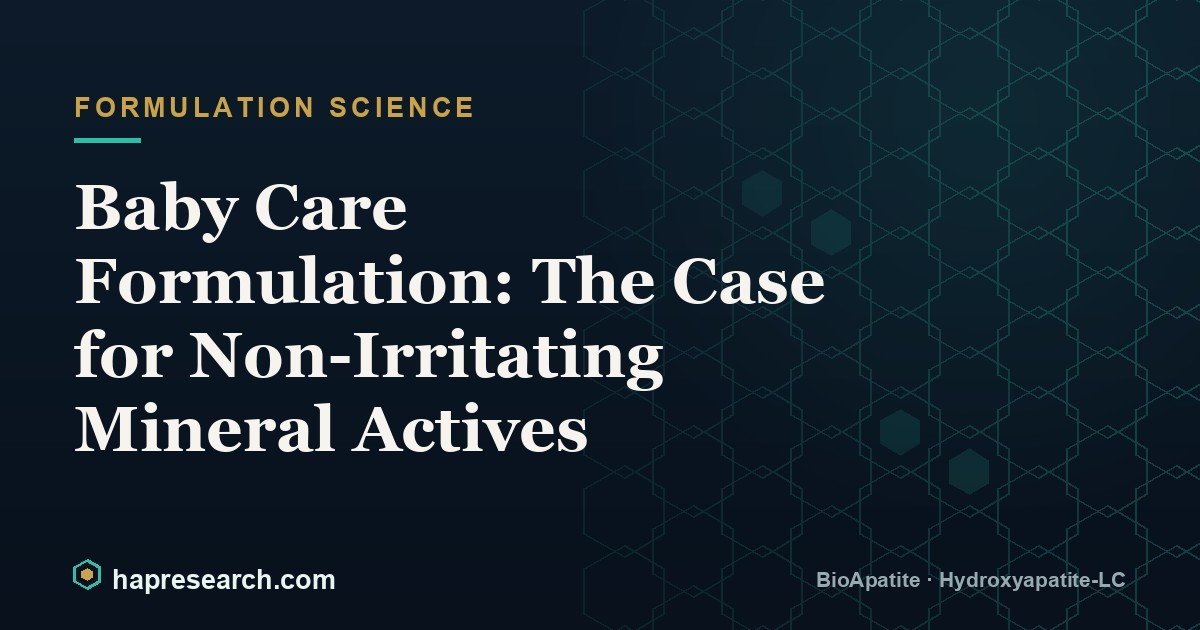 Baby Care Formulation: The Case for Non-Irritating Mineral Actives